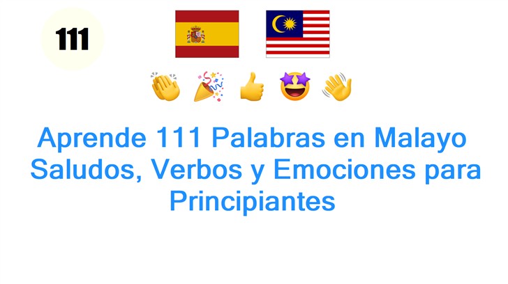 Aprende 111 Palabras en Malayo: Saludos, Verbos y Emociones para Principiantes